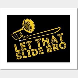 Let That Slide Bro Trombone Player Gift Posters and Art